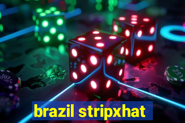 brazil stripxhat